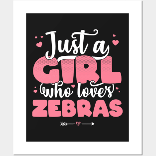 Just A Girl Who Loves Zebras - Cute Zebra lover gift print Posters and Art